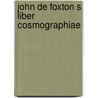 John de foxton s liber cosmographiae door Foxton