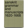 Sanskrit grammar and manuscripts 1620-1668 by Roth