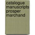 Catalogue manuscripts prosper marchand