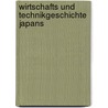 Wirtschafts und technikgeschichte japans door Muller