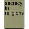 Secrecy in religions by Bolle