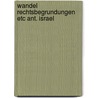 Wandel rechtsbegrundungen etc ant. israel by Otto