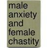 Male anxiety and female chastity door Tien Ju Kang