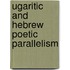 Ugaritic and Hebrew poetic parallelism