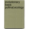 Evolutionary basis pollinat.ecology door Willemstein