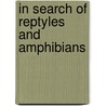 In search of reptyles and amphibians door Alison Bartlett