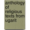 Anthology of religious texts from ugarit door Moor