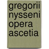 Gregorii nysseni opera ascetia door Henry Jaeger