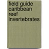 Field guide caribbean reef invertebrates by Seton