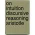 On intuition discursive reasoning aristotle