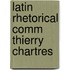 Latin rhetorical comm thierry chartres