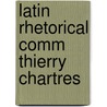 Latin rhetorical comm thierry chartres door Fredborg