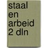 Staal en arbeid 2 dln