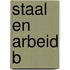 Staal en arbeid b