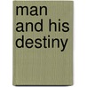 Man and his destiny door Ergardt