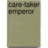 Care-taker emperor door Heer