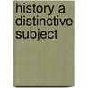 History a distinctive subject door Toebes