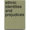 Ethnic identities and prejudices door Onbekend