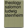 Theology salomon ludwig steinheim door Shear Yashuv