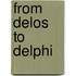 From delos to delphi