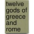 Twelve gods of greece and rome