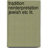 Tradition reinterpretation jewish etc lit. door Onbekend