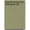 Pseudo-gregorian dialogues cpl door Clark