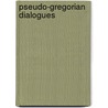 Pseudo-gregorian dialogues door Clark