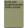 Purity and auspiciousness indian society by Unknown