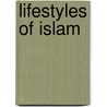 Lifestyles of islam door Nieuwenhuyze