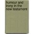 Humour and irony in the new testament