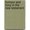 Humour and irony in the new testament door Jonsson