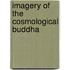 Imagery of the cosmological buddha