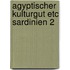Agyptischer kulturgut etc sardinien 2