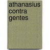 Athanasius contra gentes by Meyering