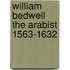 William bedwell the arabist 1563-1632