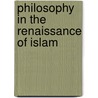 Philosophy in the renaissance of islam door Kraemer