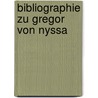 Bibliographie zu gregor von nyssa door Altenburger