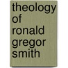 Theology of ronald gregor smith door Clements
