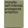 Morality self-interest protagoras antiphon door Nill