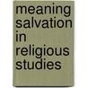 Meaning salvation in religious studies door Davies