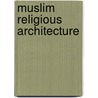 Muslim religious architecture by Kuban