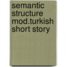 Semantic structure mod.turkish short story door Atis