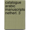 Catalogue arabic manuscripts netherl. 3 door Witkam