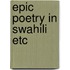 Epic poetry in swahili etc