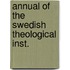 Annual of the swedish theological inst.
