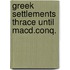Greek settlements thrace until macd.conq.