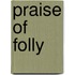 Praise of folly