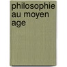 Philosophie au moyen age by Ryk
