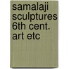 Samalaji sculptures 6th cent. art etc door Schastok